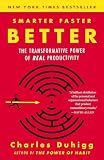 Smarter Faster Better: The Transformative Power of Real Productivity