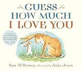 Guess How Much I Love You: (The Heartwarming Tale of Little Nutbrown Hare Loving Right Up to the Moon and Back - An Ideal Baby Shower Gift & Easter Basket Stuffer for Babies & Toddlers)