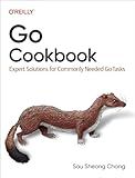 Go Cookbook: Expert Solutions for Commonly Needed Go Tasks