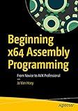 Beginning x64 Assembly Programming: From Novice to AVX Professional