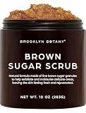 Brooklyn Botany Brown Sugar Body Scrub - Moisturizing and Exfoliating Body, Face, Hand, Foot Scrub - Fights Acne, Fine Lines & Wrinkles, Great Gifts For Women & Men - 10 oz