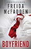 The Boyfriend: A Twisty Psychological Thriller from the Author of The Housemaid