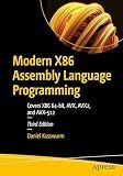 Modern X86 Assembly Language Programming: Covers X86 64-bit, AVX, AVX2, and AVX-512