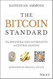 The Bitcoin Standard: The Decentralized Alternative to Central Banking