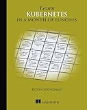Learn Kubernetes in a Month of Lunches