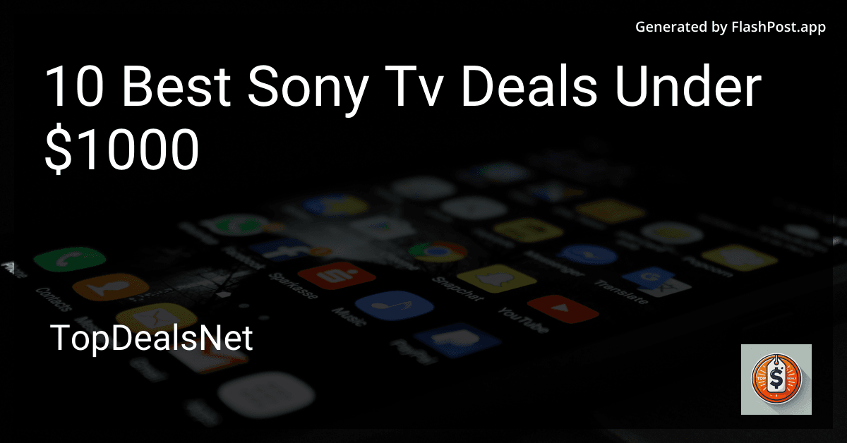 10 Best Sony TV Deals Under $1000 in 2025 preview