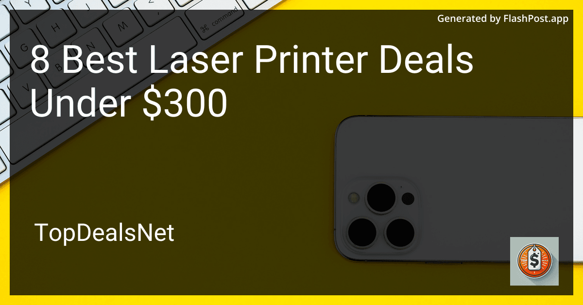 8 Best Laser Printer Deals Under $300 in 2025 preview