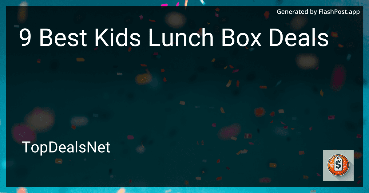9 Best Kids Lunch Box Deals in 2025 preview