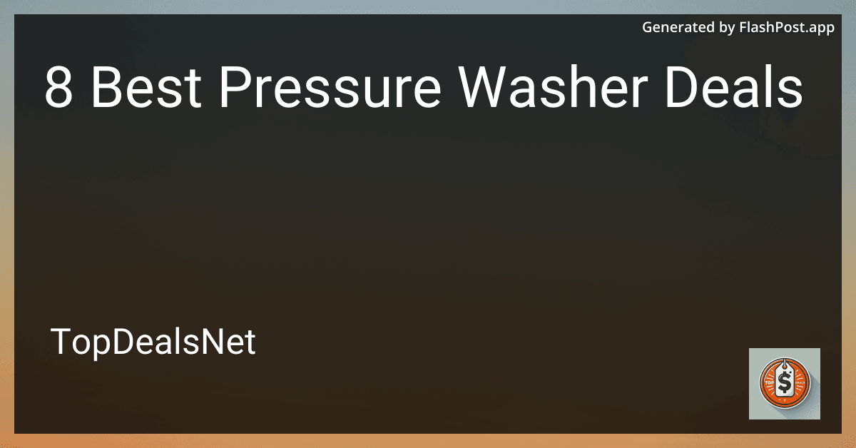 8 Best Pressure Washer Deals in 2025 preview