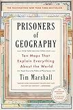 Prisoners of Geography: Ten Maps That Explain Everything About the World (Politics of Place)