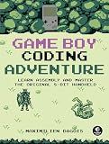Game Boy Coding Adventure: Learn Assembly and Master the Original 8-Bit Handheld