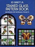 Stained Glass Pattern Book: 88 Designs for Workable Projects (Dover Crafts: Stained Glass)