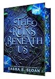 The Ruins Beneath Us