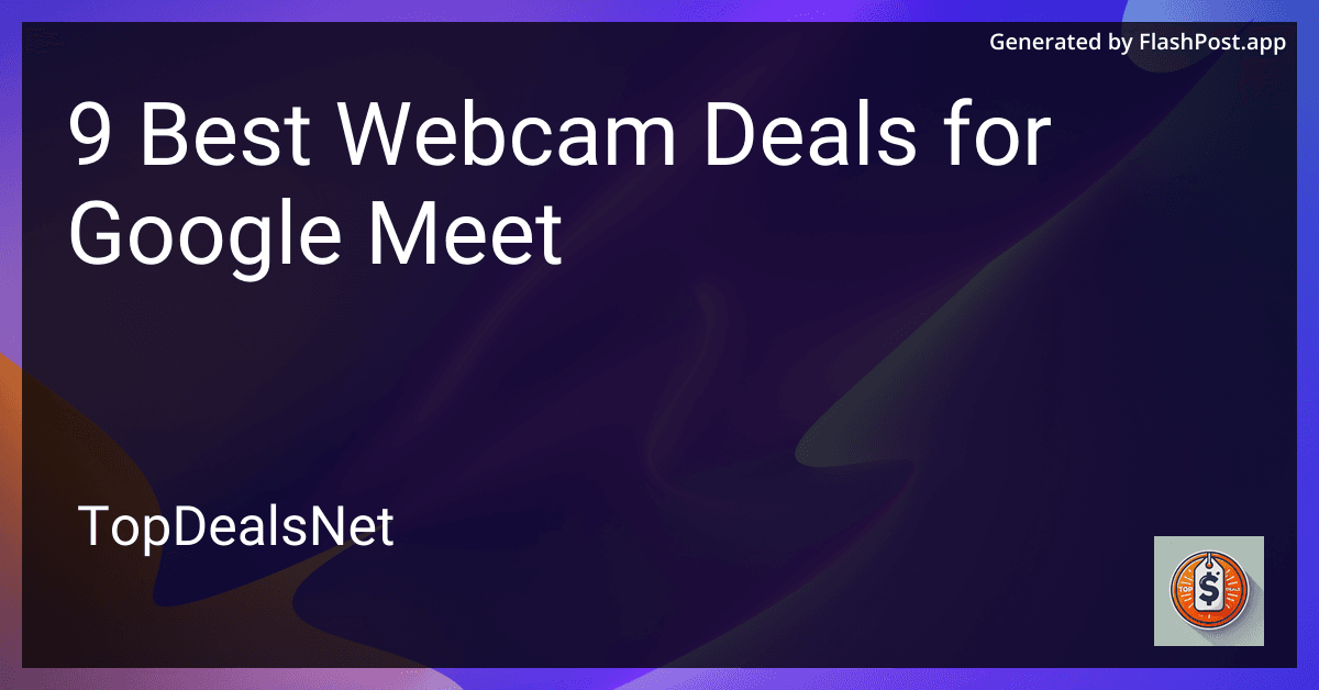 9 Best Webcam Deals for Google Meet in 2025 preview