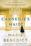 Carnegie's Maid: A Riveting Historical Fiction Book Club Pick