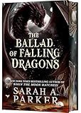 The Ballad of Falling Dragons (Deluxe Limited Edition): A Novel (The Moonfall Series, 2)