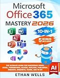 Microsoft Office Mastery: The Ultimate 10-in-1 Guide for Mastering Excel, Word, PowerPoint, Outlook, Teams, OneNote, Access, Publisher, OneDrive, and ... Users (Business Productivity Blueprint)