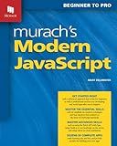 Murach's Modern Javascript (Beginner to Pro)