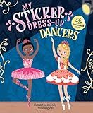 My Sticker Dress-Up®: Dancers: Awesome Activity Book with 350+ Stickers for Unlimited Possibilities!