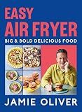 Easy Air Fryer: Big & Bold Delicious Food [American Measurements]