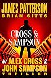 Cross and Sampson: An Alex Cross and John Sampson Thriller