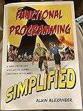 Functional Programming, Simplified: (Scala Edition)