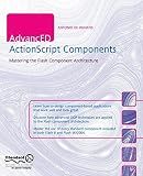 AdvancED ActionScript Components: Mastering the Flash Component Architecture (Advanc)