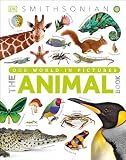 The Animal Book: A Visual Animal Kingdom Encyclopedia for Kids (DK Our World in Pictures)
