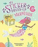 My Sticker Dress-Up: Mermaids: Reusable Sticker Activity Book for Endless Creative Play!