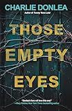 Those Empty Eyes: A Chilling Novel of Suspense with a Shocking Twist