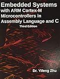 Embedded Systems with ARM Cortex-M Microcontrollers in Assembly Language and C: Third Edition