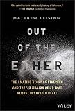 Out of the Ether: The Amazing Story of Ethereum and the $55 Million Heist that Almost Destroyed It All
