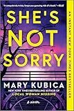 She's Not Sorry: A Psychological Thriller – An Instant NYT Bestseller of Gripping Domestic Suspense