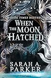 When the Moon Hatched: A Fast-Paced Romantasy with Undeniable Chemistry in a Stunning Immersive World (The Moonfall Series, 1)