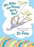 Oh, Baby, the Places You'll Go! (Dr. Seuss Nursery Collection)