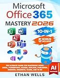 Microsoft Office Mastery: The Ultimate 10-in-1 Guide for Mastering Excel, Word, PowerPoint, Outlook, Teams, OneNote, Access, Publisher, OneDrive, and ... Users (Business Productivity Blueprint)