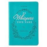 He Whispers Your Name 365 Devotions for Women - Hope and Comfort to Strengthen Your Walk of Faith - Teal Faux Leather Devotional Gift Book w/Ribbon Marker