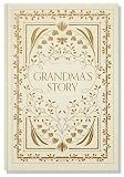 Grandma's Story: A Memory and Keepsake Journal for My Family (Heirloom Story Books and Guided Journals)