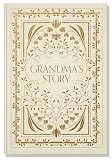 Grandma's Story: A Memory and Keepsake Journal for My Family (Heirloom Story Books and Guided Journals)
