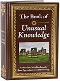 The Book of Unusual Knowledge: Big Book of Fascinating Facts & Information | Hardcover Gift for Trivia Buffs, Curious Minds, Adults, Dad & Knowledge Seekers