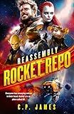 Rocket Repo: A humorous space opera adventure that will leave you laughing through the stars (Reassembly, 1)