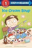 Ice Cream Soup (Step into Reading, Step 1)