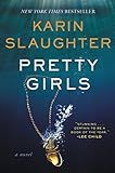 Pretty Girls: A Psychological Thriller Novel Exploring Secrets and Lies Among Sisters