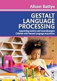 Gestalt Language Processing