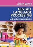 Gestalt Language Processing