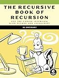 The Recursive Book of Recursion: Ace the Coding Interview with Python and JavaScript