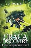 Oraca Discovery: A Space Opera Adventure (Star Reacher Book 1)