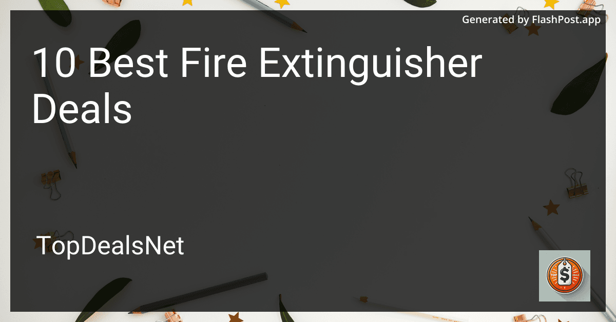10 Best Fire Extinguisher Deals in 2025 preview
