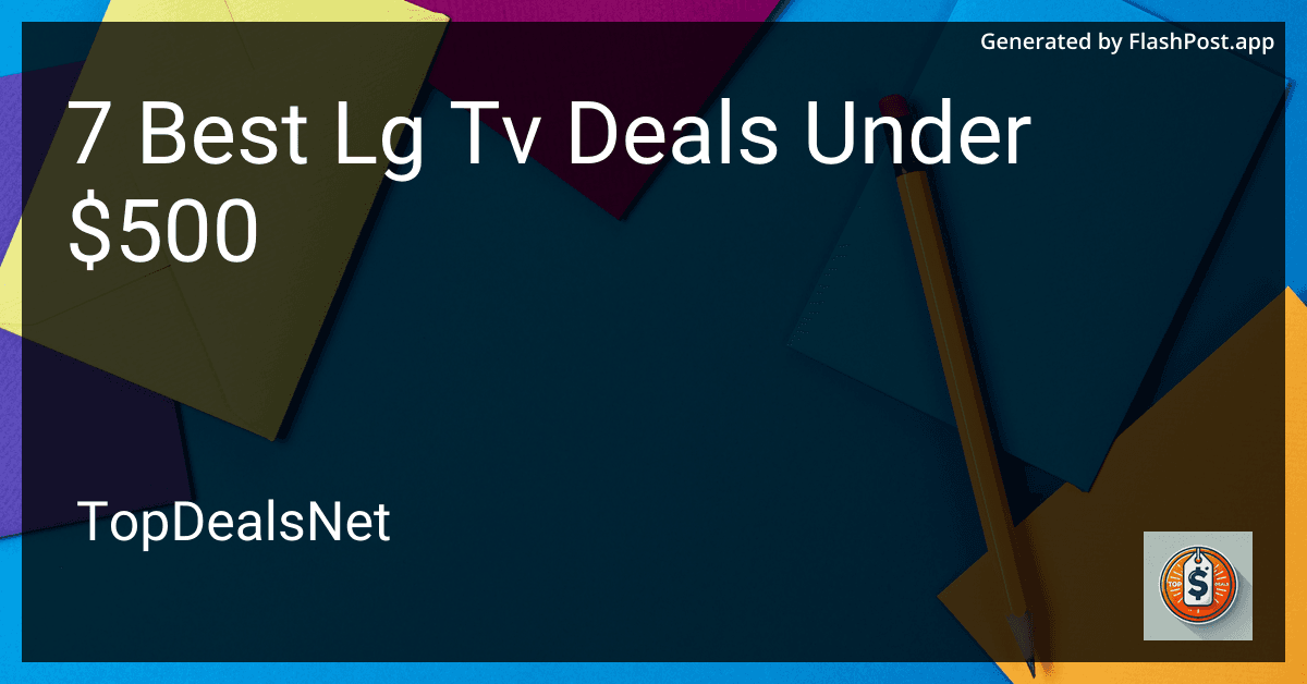 7 Best LG TV Deals Under $500 in 2025 preview
