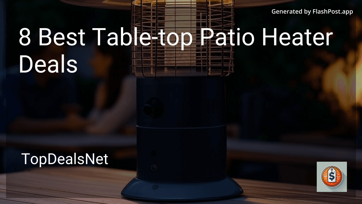 8 Best Table-top Patio Heater Deals in 2025 preview